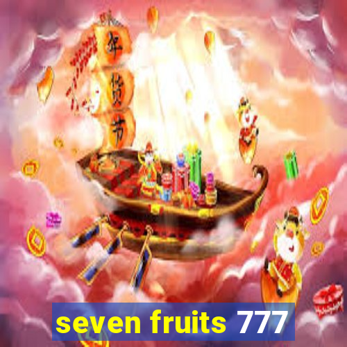 seven fruits 777